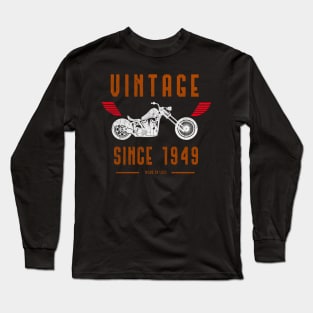 vintage since 1949 made to last - vintage Motorcycle Bike Long Sleeve T-Shirt